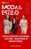 L'évolution des costumes - Culture, traditions et innovations (eBook, ePUB) L'évolution des costumes - Culture, traditions et innovations (eBook, ePUB)