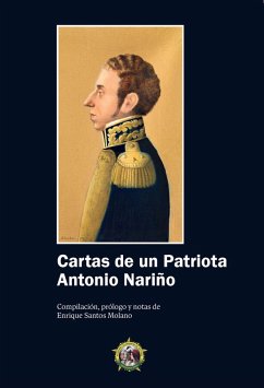 Cartas de un Patriota Antonio Nariño (eBook, PDF) - Santos Molano, Enrique