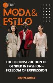 The deconstruction of gender in fashion - freedom of expression (eBook, ePUB) The deconstruction of gender in fashion - freedom of expression (eBook, ePUB)
