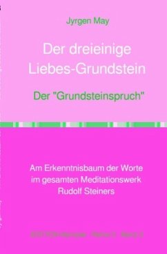 Der dreieinige Liebes-Grundstein Der dreieinige Liebes-Grundstein