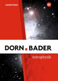 Dorn / Bader Physik SII. Schulbuch. Astrophysik Dorn / Bader Physik SII. Schulbuch. Astrophysik