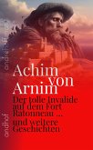 Der tolle Invalide auf dem Fort Ratonneau und weitere Geschichten (eBook, ePUB) Der tolle Invalide auf dem Fort Ratonneau und weitere Geschichten (eBook, ePUB)