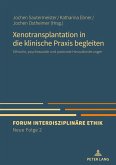 Xenotransplantation in die klinische Praxis begleiten Xenotransplantation in die klinische Praxis begleiten