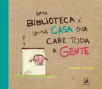 Uma biblioteca é uma casa onde cabe toda a gente (eBook, ePUB)