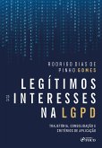 Legítimos Interesses na LGPD - 1ª Ed - 2024 (eBook, ePUB) Legítimos Interesses na LGPD - 1ª Ed - 2024 (eBook, ePUB)
