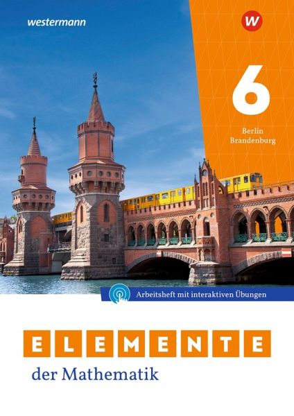 Elemente der Mathematik SI 6. Arbeitsheft mit Lösungen und Interaktiven Übungen. Für Berlin und Brandenburg