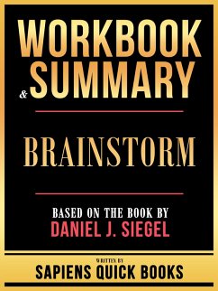 Workbook & Summary - Brainstorm - Based On The Book By Daniel J. Siegel (eBook, ePUB) - Books, Sapiens Quick; Books, Sapiens Quick