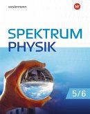 Spektrum Physik SI 5 / 6. Schulbuch. Für Niedersachsen Spektrum Physik SI 5 / 6. Schulbuch. Für Niedersachsen