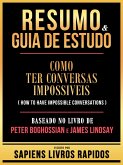 Resumo & Guia De Estudo - Como Ter Conversas Impossiveis (How To Have Impossible Conversations) - Baseado No Livro De Peter Boghossian E James Lindsay (eBook, ePUB)