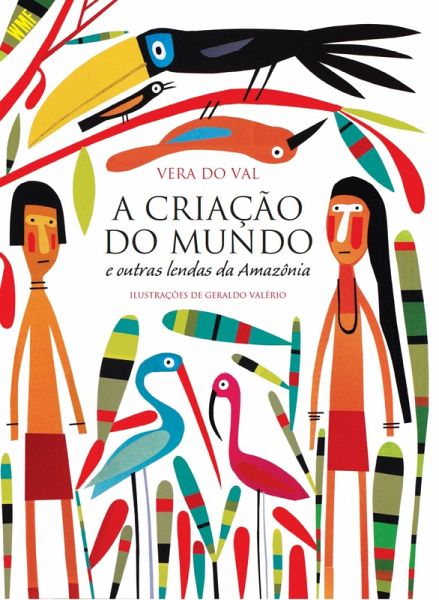 A criação do mundo e outras lendas da Amazônia (eBook, PDF)