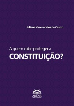 Cover A Quem Cabe Proteger a Constituição? (eBook, ePUB)