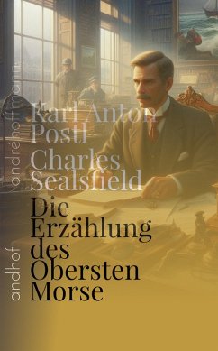 Die Erzählung des Obersten Morse (eBook, ePUB) - Postl, Karl Anton