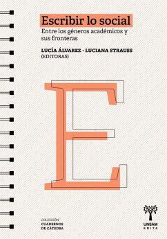 Escribir lo social (eBook, ePUB) - Álvarez, Lucía; Strauss, Luciana