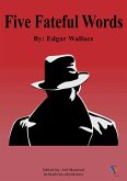 Five Fateful Words (eBook, ePUB) Five Fateful Words (eBook, ePUB)