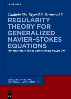 Regularity Theory for Generalized Navier-Stokes Equations - Sin, Cholmin;Baranovskii, Evgenii S.