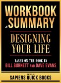 Workbook & Summary - Designing Your Life - Based On The Book By Bill Burnett And Dave Evans (eBook, ePUB)