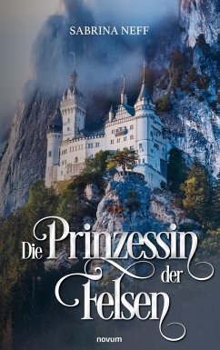 Die Prinzessin der Felsen - Neff, Sabrina