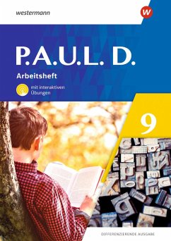 P.A.U.L. D. (Paul) 9. Arbeitsheft mit interaktiven Übungen. Differenzierende Ausgabe - Bartsch, Annika;Gasch-Sigge, Anne;Heinemann, Dr. Tanja