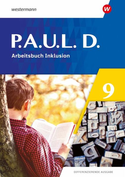P.A.U.L. D. (Paul) 9. Arbeitsbuch Inklusion. Differenzierende Ausgabe P.A.U.L. D. (Paul) 9. Arbeitsbuch Inklusion. Differenzierende Ausgabe