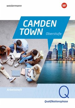 Camden Town Oberstufe - Allgemeine Ausgabe für die Sekundarstufe II. Arbeitsheft Qualifikationsphase