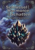 Der Schlüssel zur Harmonie in den Schatten: Im Griff des Schicksals Der Schlüssel zur Harmonie in den Schatten: Im Griff des Schicksals