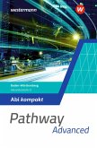Pathway - Sekundarstufe II. Abi kompakt. Ausgabe Baden-Württemberg Pathway - Sekundarstufe II. Abi kompakt. Ausgabe Baden-Württemberg