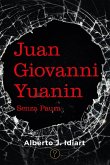 Juan Giovanni Yuanin (eBook, ePUB) Juan Giovanni Yuanin (eBook, ePUB)