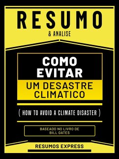 Cover Resumo & Analise - Como Evitar Um Desastre Climatico (How To Avoid A Climate Disaster) - Baseado No Livro De Bill Gates (eBook, ePUB)