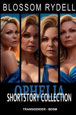 Ophelia - Shortstory Collection Ophelia - Shortstory Collection