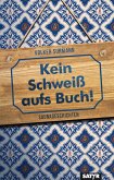 Kein Schweiß aufs Buch! Kein Schweiß aufs Buch!