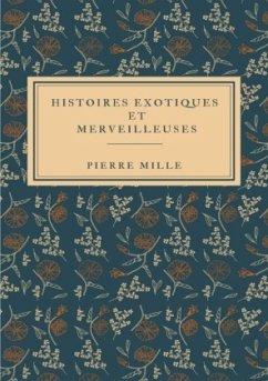 Histoires Exotiques et Merveilleuses Histoires Exotiques et Merveilleuses