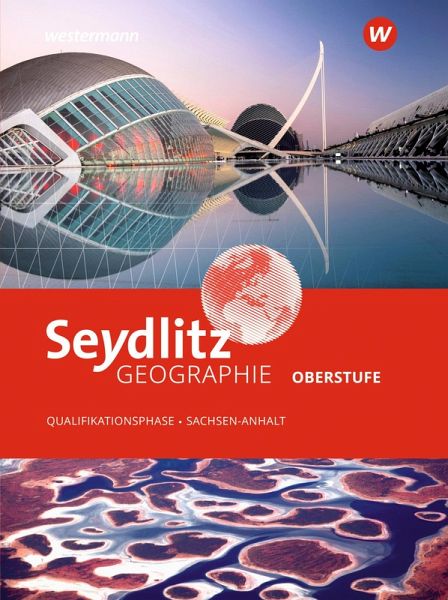 Seydlitz Geographie -Ausgabe 2024 für die Sekundarstufe II in Sachsen-Anhalt