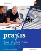 Praxis - Arbeit-Wirtschaft-Technik / Berufsorientierung. Schulbuch. Für Mecklenburg-Vorpommern