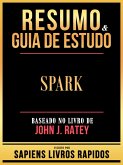 Resumo & Guia De Estudo - Spark - Baseado No Livro De John J. Ratey (eBook, ePUB)