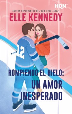Cover Rompiendo el hielo: un amor inesperado (eBook, ePUB)
