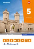 Elemente der Mathematik SI 5. Arbeitsheft mit Lösungen. Für Berlin und Brandenburg Elemente der Mathematik SI 5. Arbeitsheft mit Lösungen. Für Berlin und Brandenburg