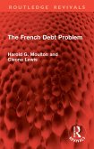 The French Debt Problem (eBook, ePUB) The French Debt Problem (eBook, ePUB)