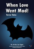 When Love Went Mad! (eBook, ePUB) When Love Went Mad! (eBook, ePUB)