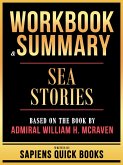 Workbook & Summary - Sea Stories - Based On The Book By Admiral William H. Mcraven (eBook, ePUB) Workbook & Summary - Sea Stories - Based On The Book By Admiral William H. Mcraven (eBook, ePUB)