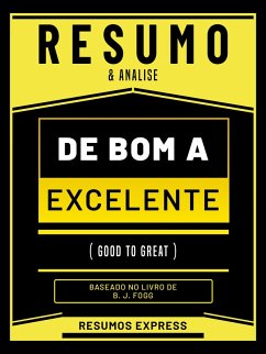 Resumo & Analise - De Bom A Excelente (Good To Great) - Baseado No Livro De Jim Collins (eBook, ePUB) - Express, Resumos; Express, Resumos