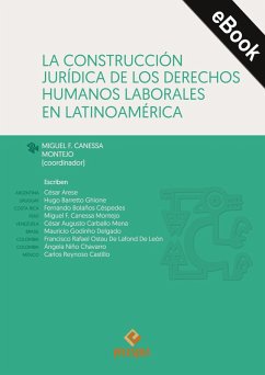 Cover La construcción jurídica de los derechos humanos laborales en Latinoamérica (eBook, ePUB)
