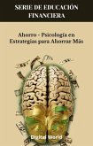 Ahorro - Psicología en Estrategias para Ahorrar Más (eBook, ePUB) Ahorro - Psicología en Estrategias para Ahorrar Más (eBook, ePUB)