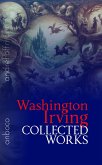 Collected Works of Washington Irving (eBook, ePUB)