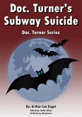 Doc. Turner's Subway Suicide (eBook, ePUB) Doc. Turner's Subway Suicide (eBook, ePUB)