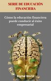 Cómo la educación financiera puede conducir al éxito empresarial (eBook, ePUB) Cómo la educación financiera puede conducir al éxito empresarial (eBook, ePUB)