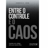 Entre o controle e o caos (eBook, ePUB) Entre o controle e o caos (eBook, ePUB)