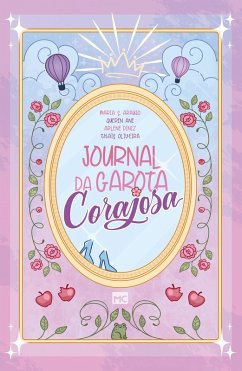 Journal da garota corajosa (eBook, ePUB) - Diniz, Arlene; Araújo, Maria S.; Ane, Queren; Oliveira, Thaís