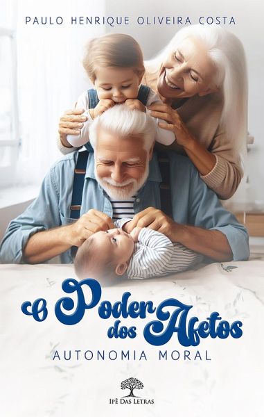 O Poder dos Afetos (eBook, ePUB) O Poder dos Afetos (eBook, ePUB)