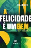 A felicidade é um bem (eBook, ePUB)