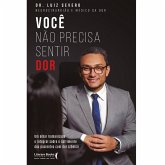 Você não precisa sentir dor (eBook, ePUB) Você não precisa sentir dor (eBook, ePUB)